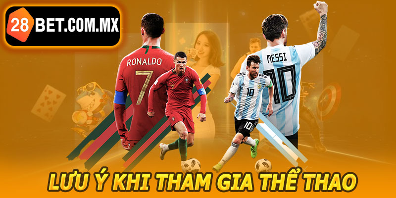 Lưu Ý Khi Tham Gia Thể Thao 28BET